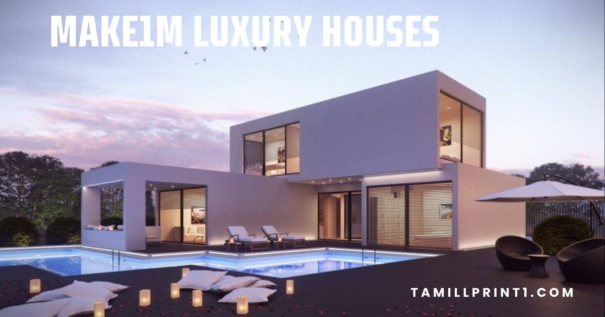 Make1M Luxury Houses